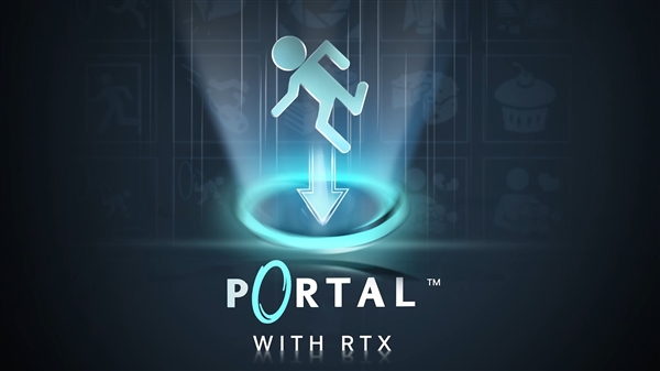 DLSS3＋光追神作！《Portal RTX》发售时间官宣：RTX 4080才能跑4K60FPS